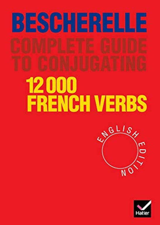 Complete Guide to Conjugating 12,000 French Verbs
