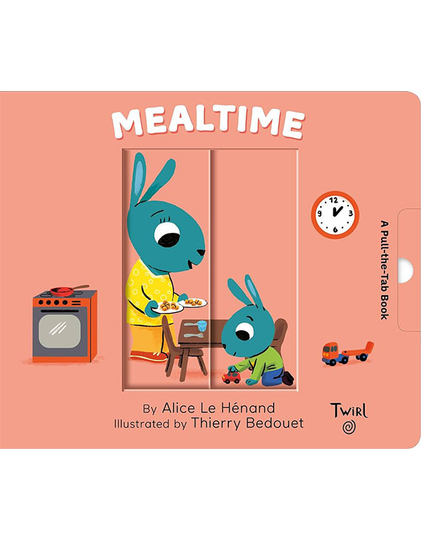 Mealtime: A Pull-The-Tab Book