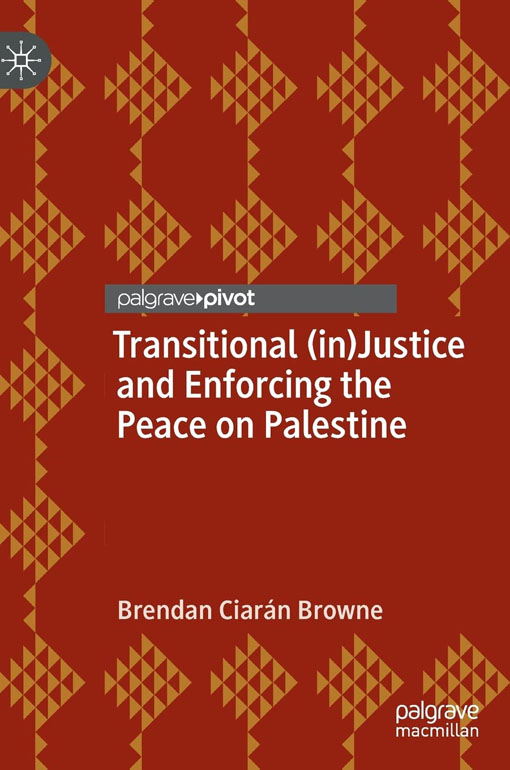 Cover: Transitional In Justice And Enforcing The Peace On Palestine