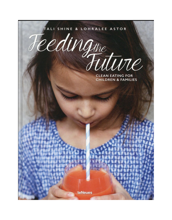 Cover: Feeding The Future: Clean Eating for Children & Families