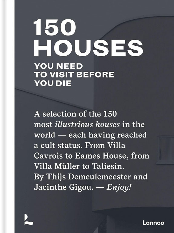 Cover: 150 Houses You Need to Visit Before You Die