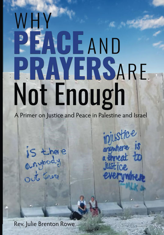 Cover: Why Peace and Prayer Are Not Enough: A Primer on Justice and Peace in the Holy Land