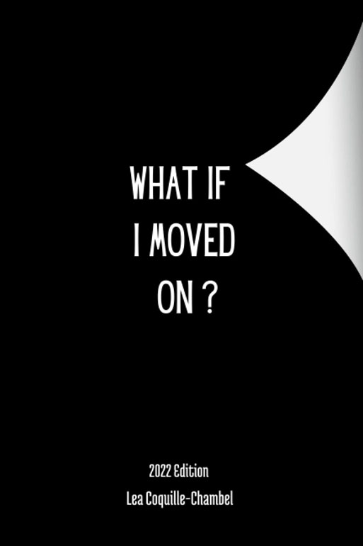 Cover: What If I Moved On ?