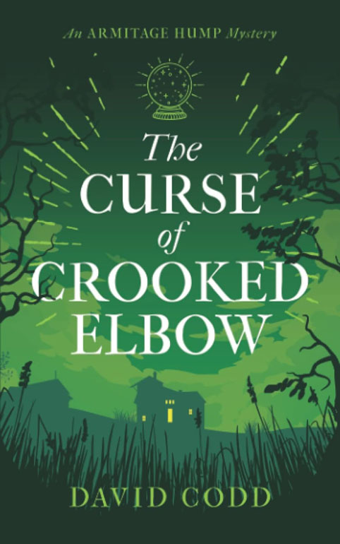 The Curse Of Crooked Elbow (Armitage Hump Detective Series)