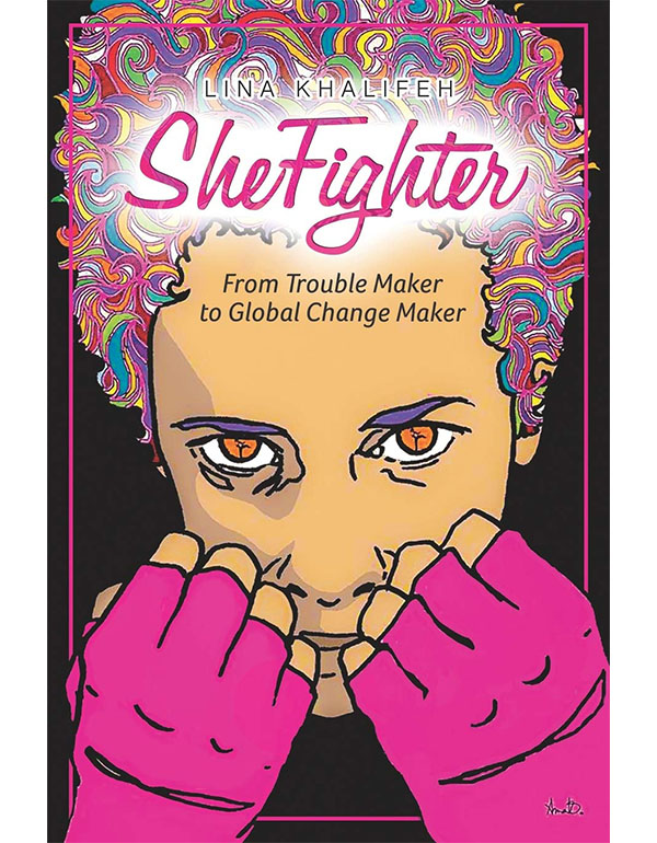 Shefighter: from Trouble Maker to Global Change Maker